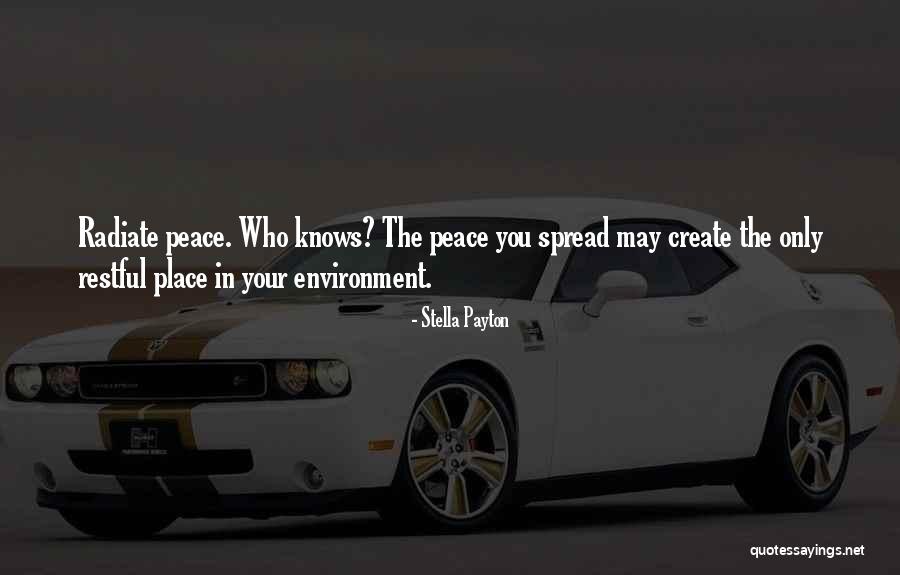 Spread The Peace Quotes By Stella Payton