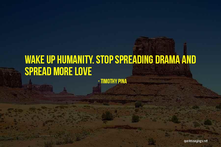 Spread The Peace Quotes By Timothy Pina