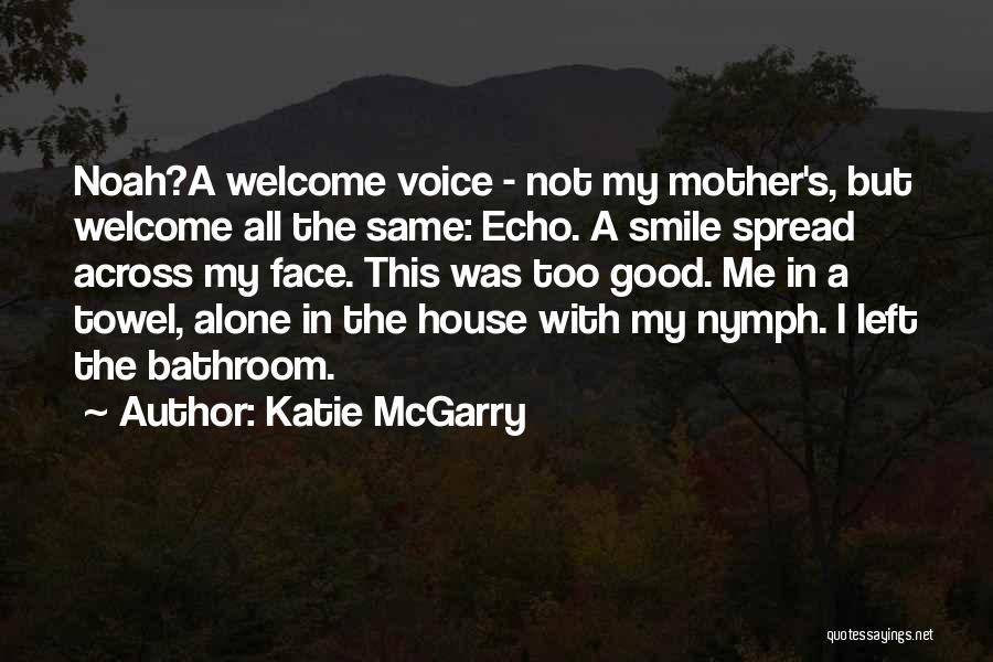 Spread The Smile Quotes By Katie McGarry
