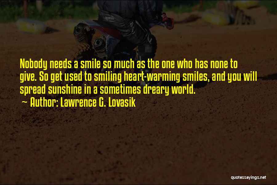 Spread The Smile Quotes By Lawrence G. Lovasik