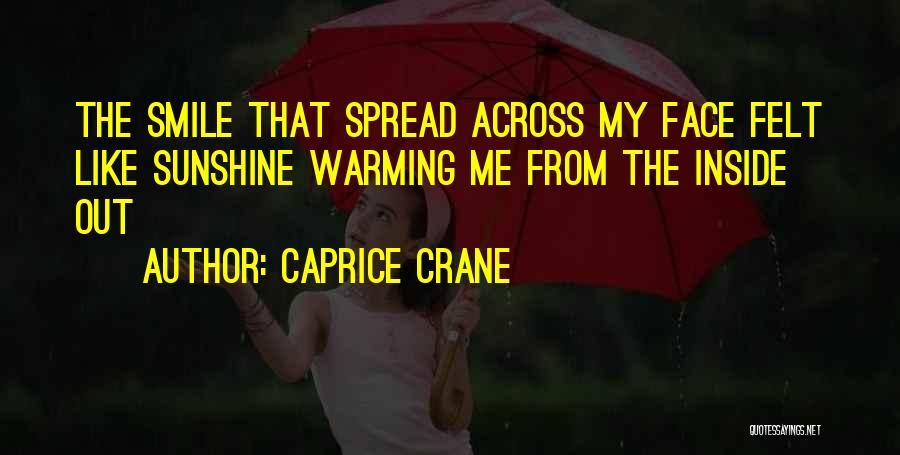 Spread The Sunshine Quotes By Caprice Crane