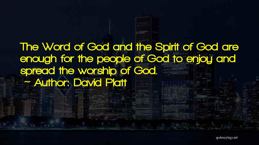 Spread The Word Quotes By David Platt