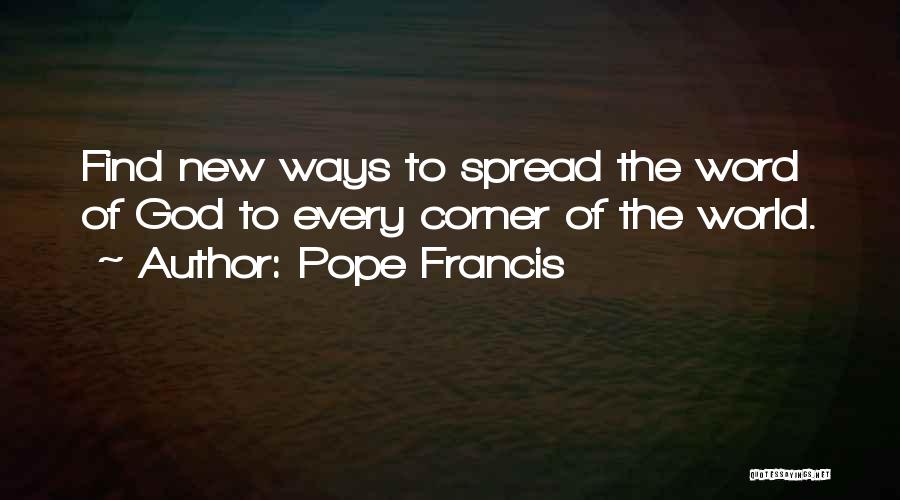 Spread The Word Quotes By Pope Francis