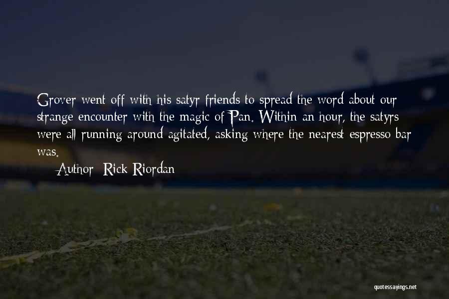 Spread The Word Quotes By Rick Riordan