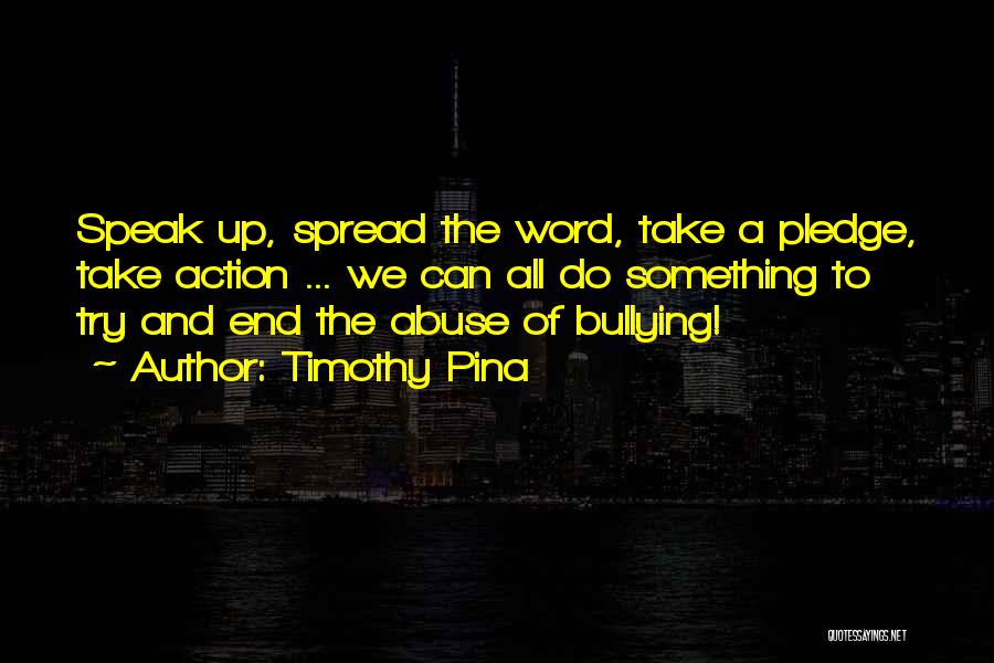 Spread The Word Quotes By Timothy Pina