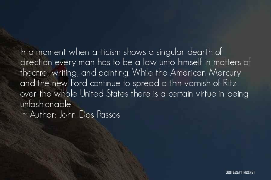 Spread Thin Quotes By John Dos Passos