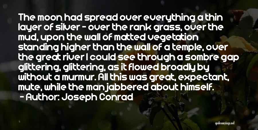 Spread Thin Quotes By Joseph Conrad