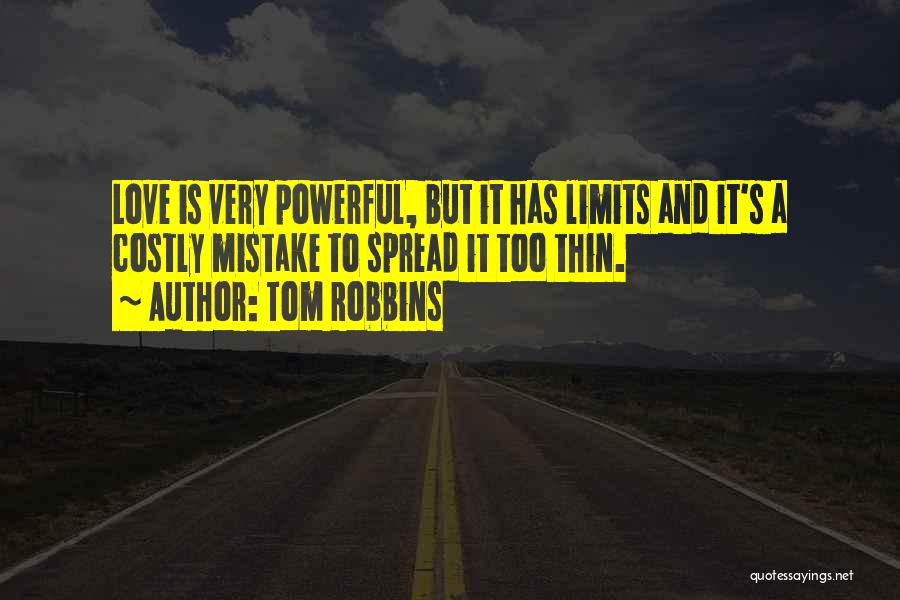 Spread Thin Quotes By Tom Robbins