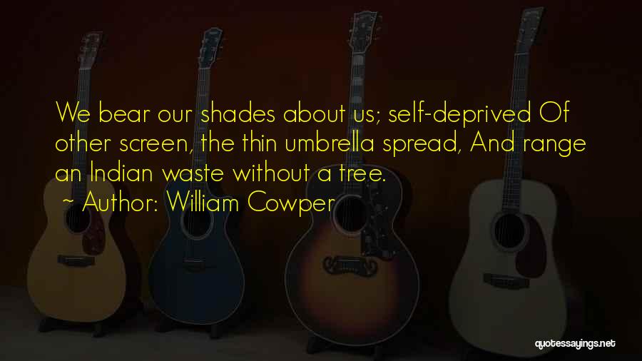 Spread Thin Quotes By William Cowper