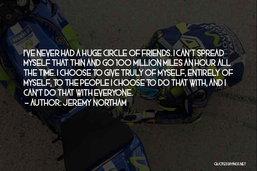 Spread Too Thin Quotes By Jeremy Northam