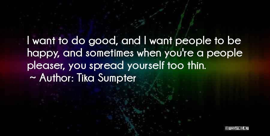 Spread Too Thin Quotes By Tika Sumpter