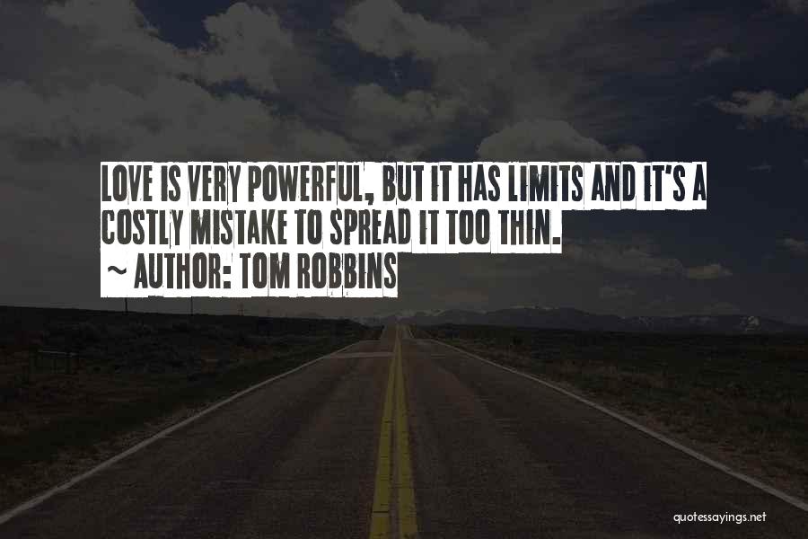 Spread Too Thin Quotes By Tom Robbins