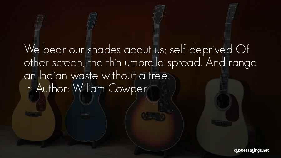 Spread Too Thin Quotes By William Cowper