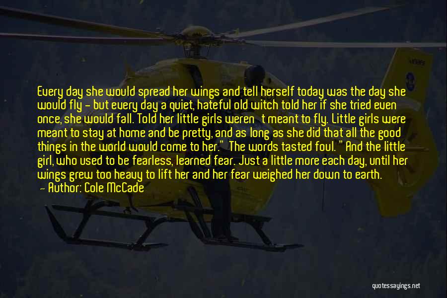 Spread Wings And Fly Quotes By Cole McCade