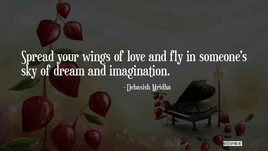 Spread Wings And Fly Quotes By Debasish Mridha