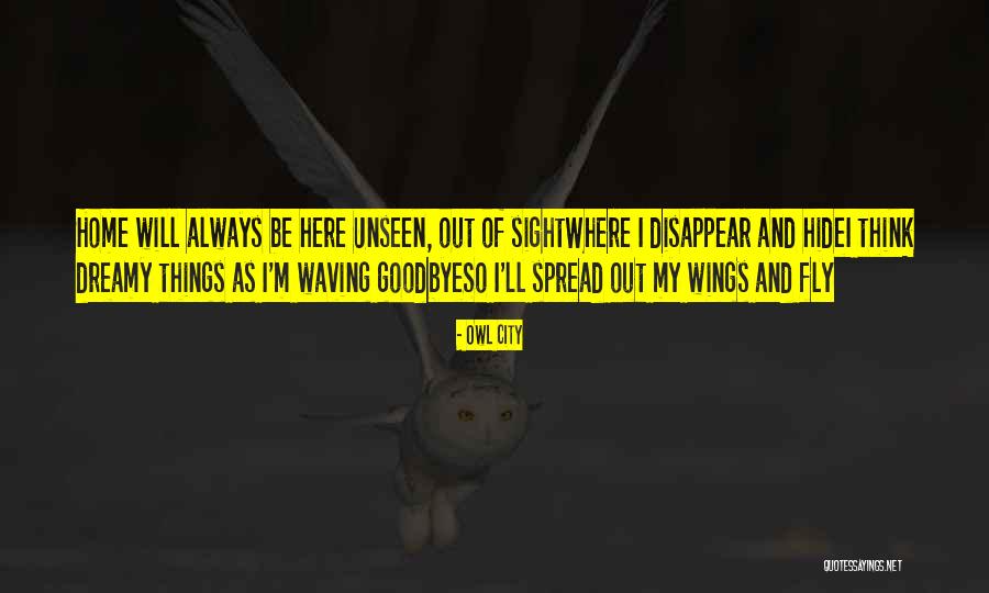 Spread Wings And Fly Quotes By Owl City