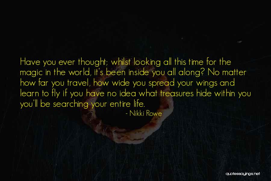 Spread Your Wings And Learn To Fly Quotes By Nikki Rowe