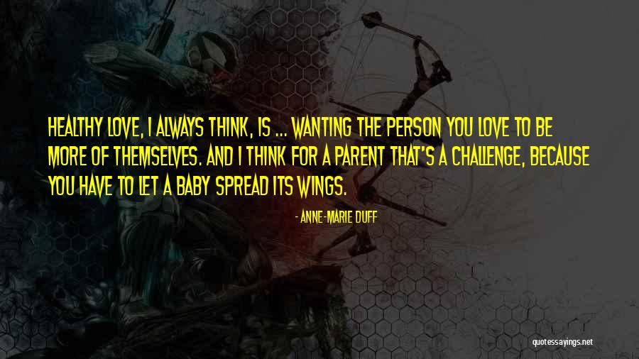 Spread Your Wings Best Quotes By Anne-Marie Duff Spread Your Wings Best Quotes By Anne-Marie Duff