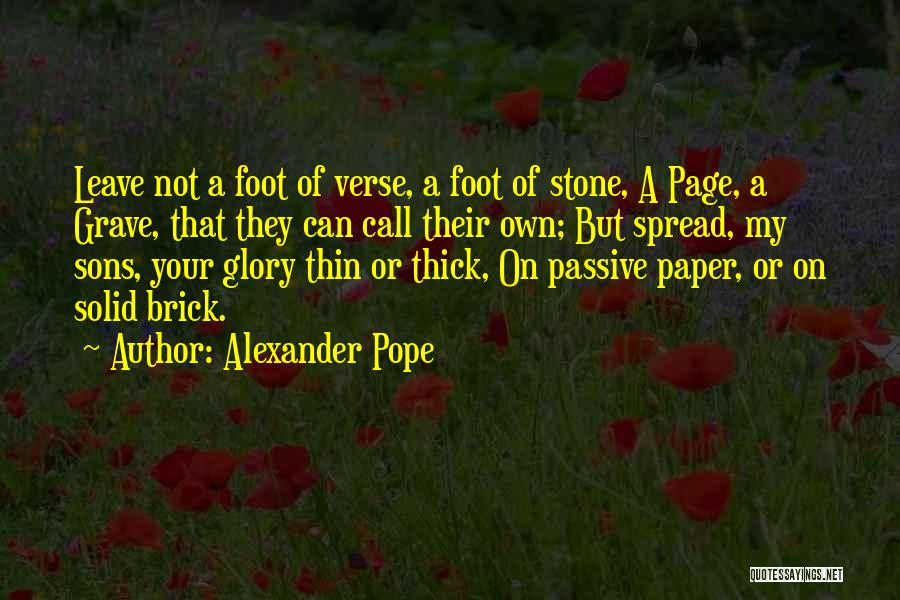 Spread Yourself Too Thin Quotes By Alexander Pope