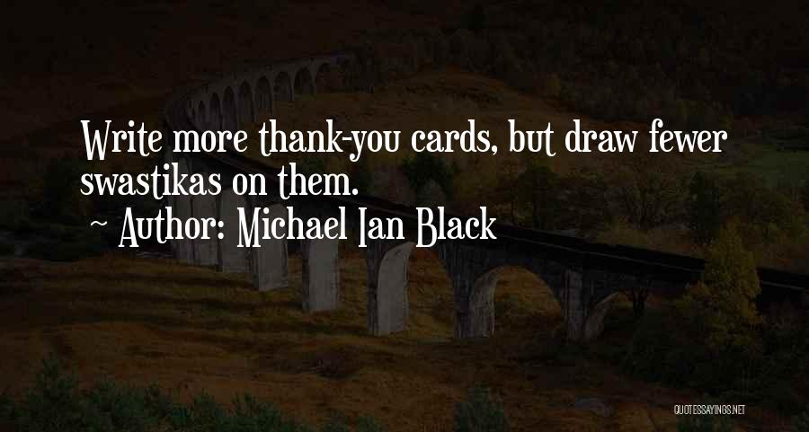 Spreader Quotes By Michael Ian Black