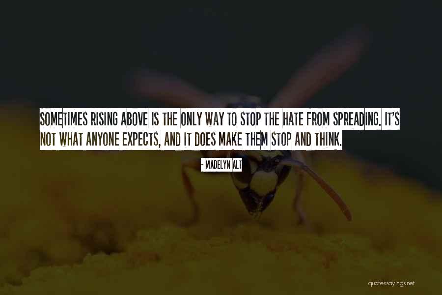 Spreading Hate Quotes By Madelyn Alt Spreading Hate Quotes By Madelyn Alt