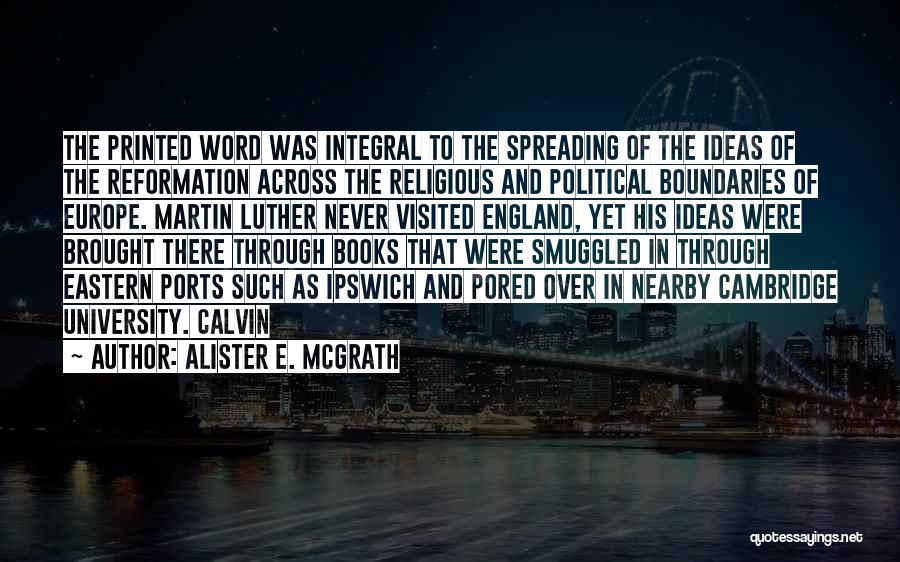 Spreading Ideas Quotes By Alister E. McGrath