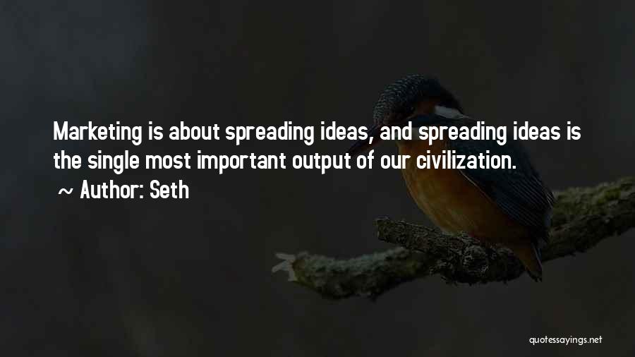 Spreading Ideas Quotes By Seth