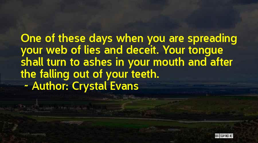 Spreading Lies Quotes By Crystal Evans