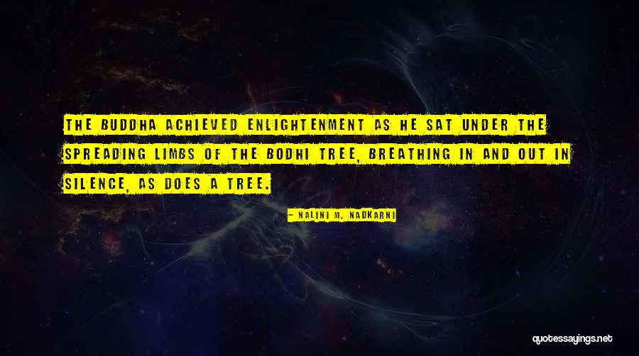 Spreading Quotes By Nalini M. Nadkarni Spreading Quotes By Nalini M. Nadkarni