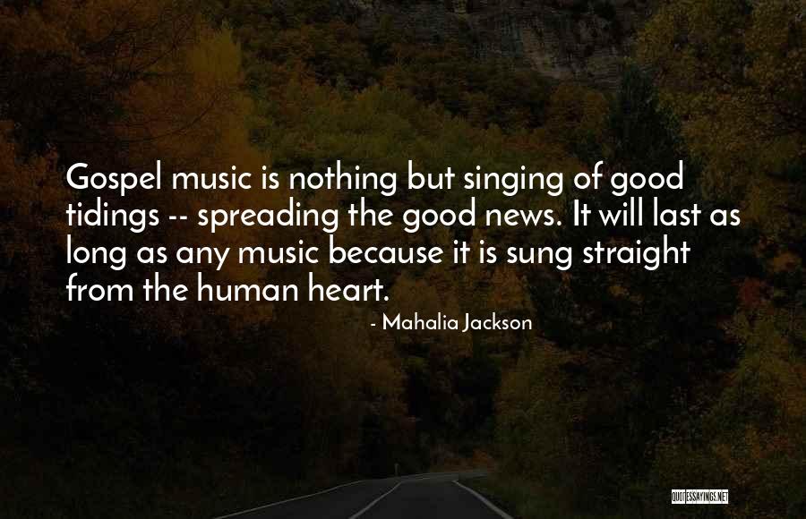 Spreading The Gospel Quotes By Mahalia Jackson