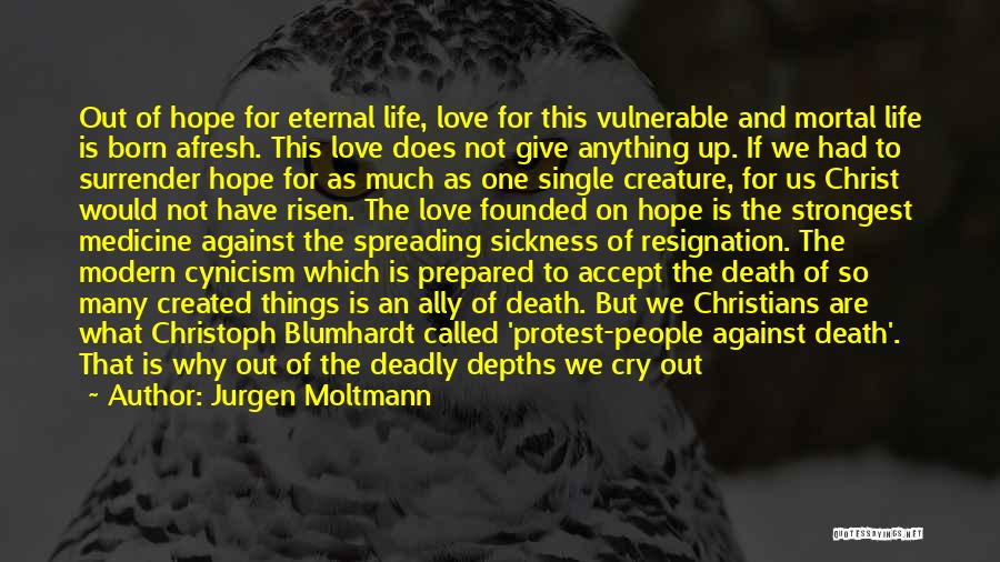 Spreading The Love Of God Quotes By Jurgen Moltmann