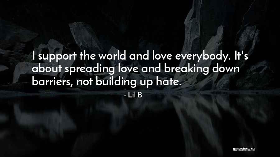 Spreading The Love Quotes By Lil B Spreading The Love Quotes By Lil B