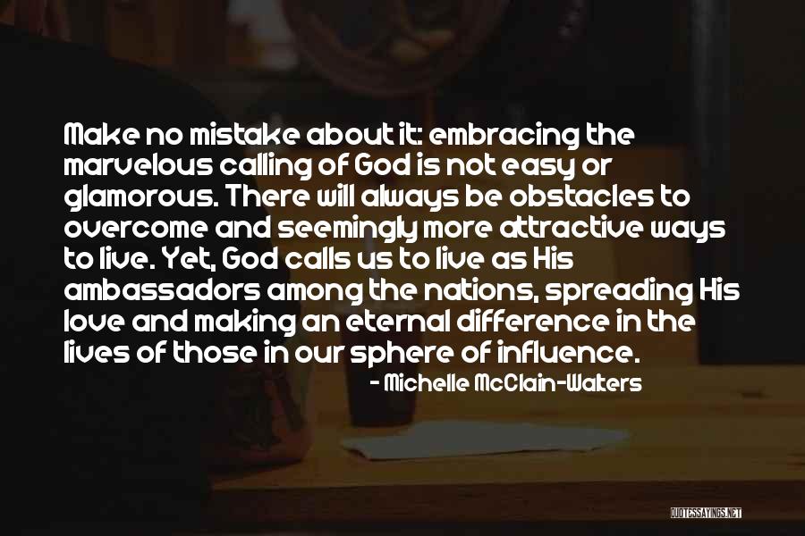 Spreading The Love Quotes By Michelle McClain-Walters Spreading The Love Quotes By Michelle McClain-Walters