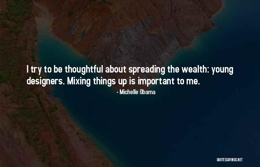 Spreading The Wealth Quotes By Michelle Obama Spreading The Wealth Quotes By Michelle Obama