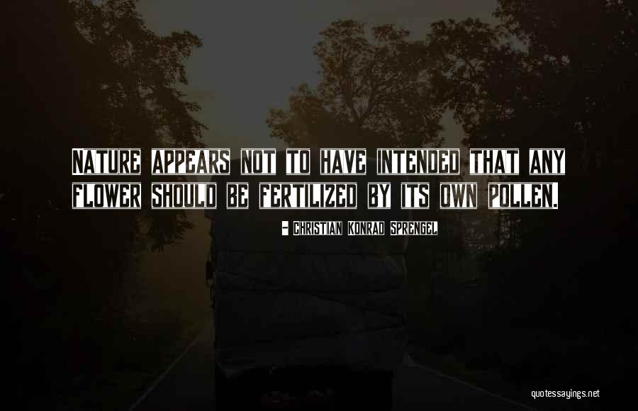 Sprengel Quotes By Christian Konrad Sprengel Sprengel Quotes By Christian Konrad Sprengel