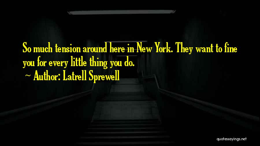 Sprewell Quotes By Latrell Sprewell