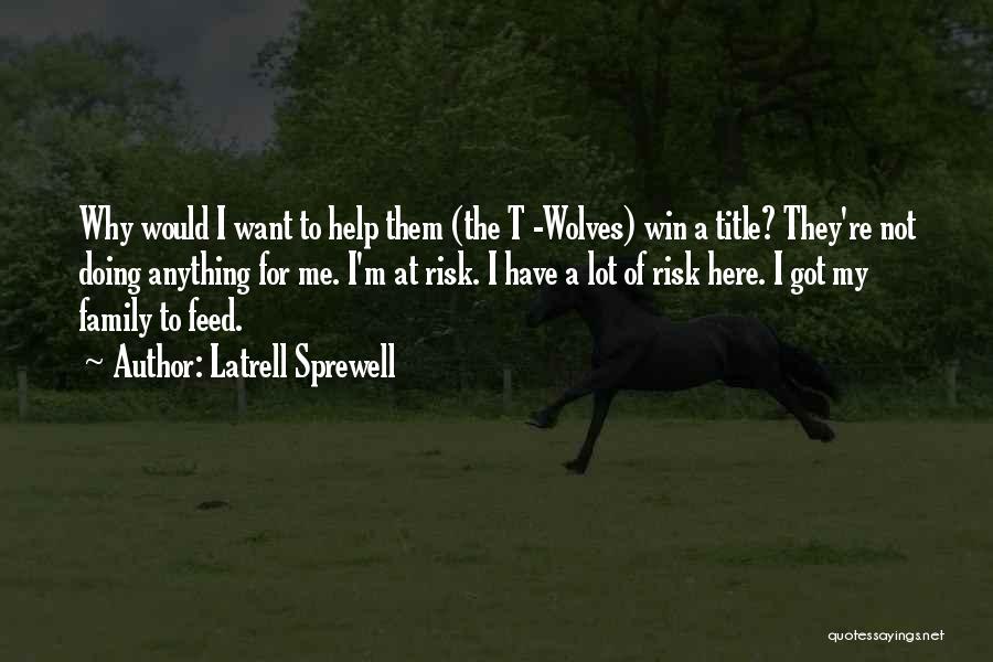 Sprewell Quotes By Latrell Sprewell