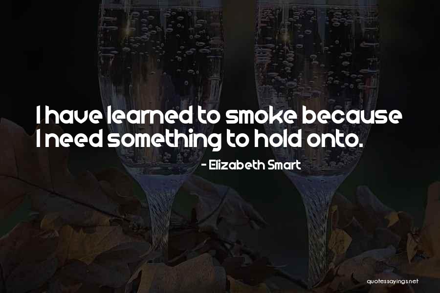 Spriha Gautam Quotes By Elizabeth Smart Spriha Gautam Quotes By Elizabeth Smart