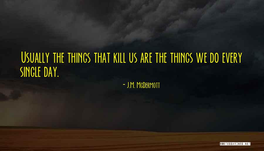 Sprijin Pentru Quotes By J.M. McDermott Sprijin Pentru Quotes By J.M. McDermott