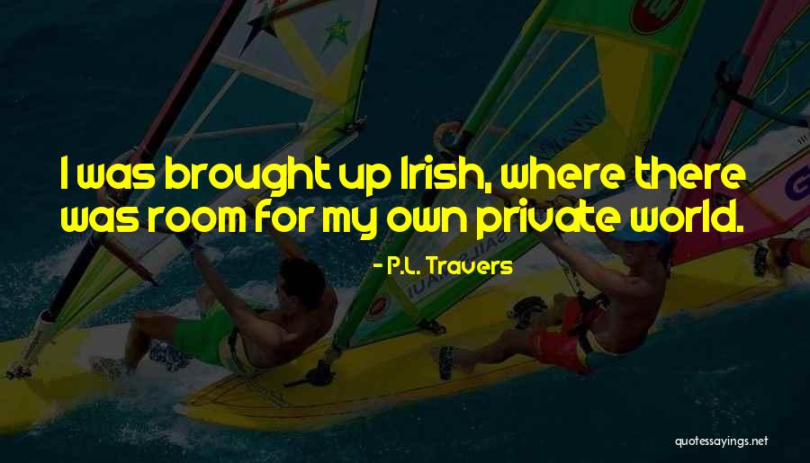 Sprijiniri Quotes By P.L. Travers Sprijiniri Quotes By P.L. Travers