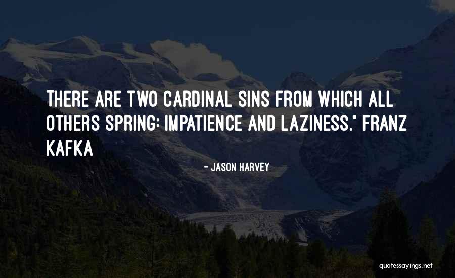 Spring And All Quotes By Jason Harvey Spring And All Quotes By Jason Harvey