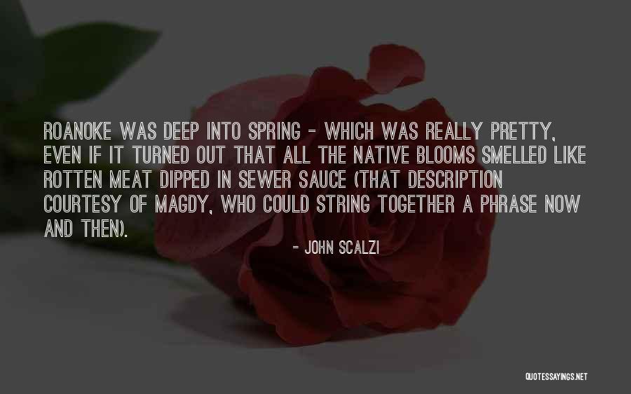 Spring And All Quotes By John Scalzi Spring And All Quotes By John Scalzi