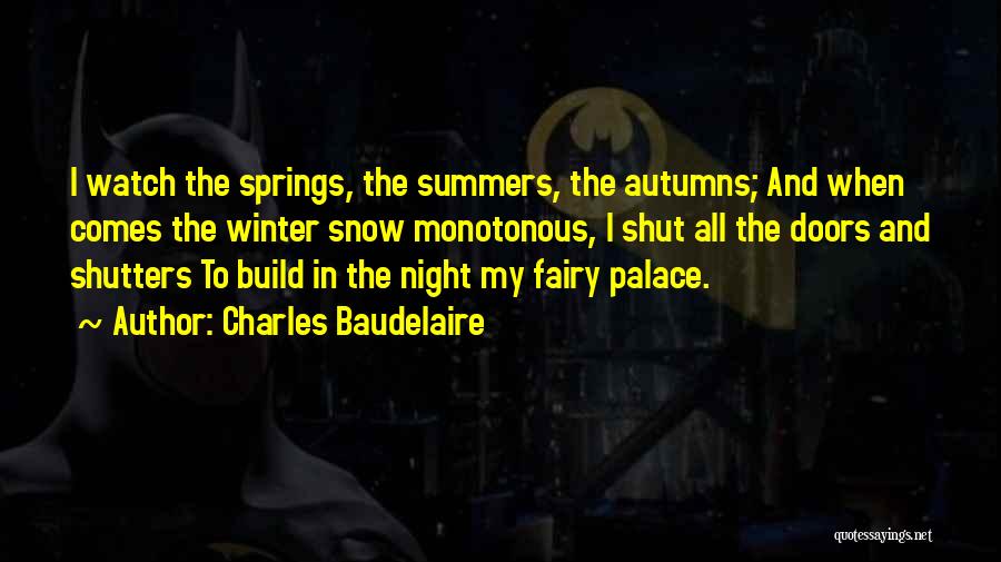 Spring And Autumn Quotes By Charles Baudelaire
