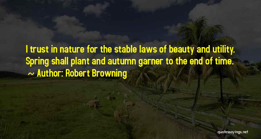 Spring And Autumn Quotes By Robert Browning