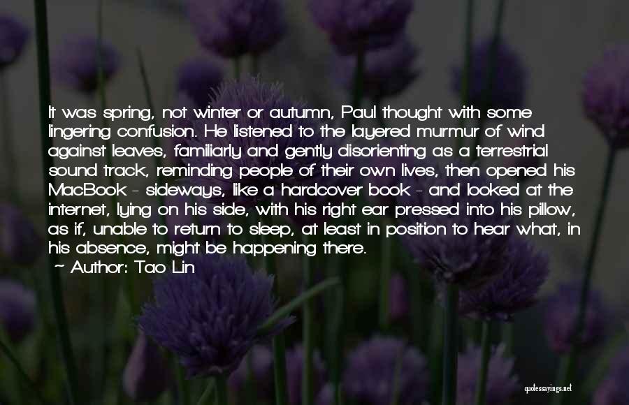 Spring And Autumn Quotes By Tao Lin