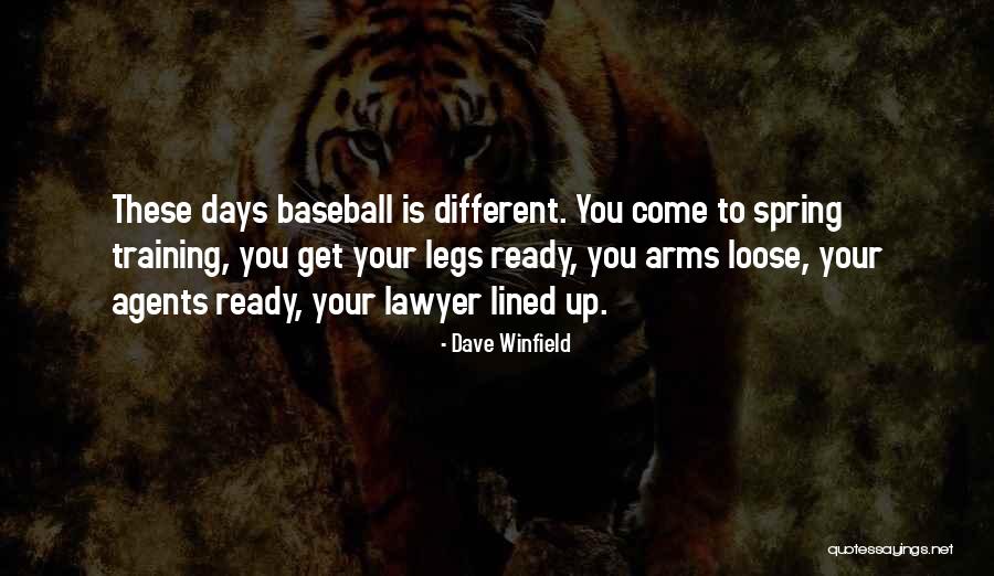Spring And Baseball Quotes By Dave Winfield Spring And Baseball Quotes By Dave Winfield