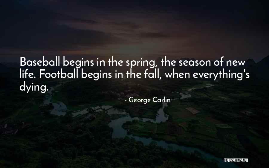 Spring And Baseball Quotes By George Carlin Spring And Baseball Quotes By George Carlin