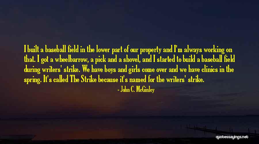 Spring And Boys Quotes By John C. McGinley Spring And Boys Quotes By John C. McGinley