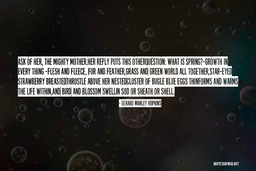 Spring And Growth Quotes By Gerard Manley Hopkins Spring And Growth Quotes By Gerard Manley Hopkins