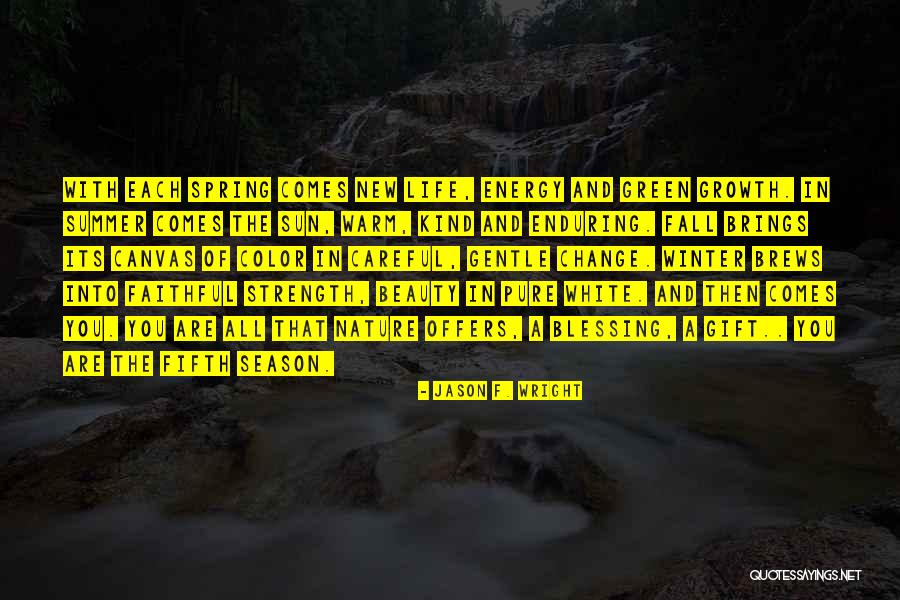 Spring And Growth Quotes By Jason F. Wright Spring And Growth Quotes By Jason F. Wright